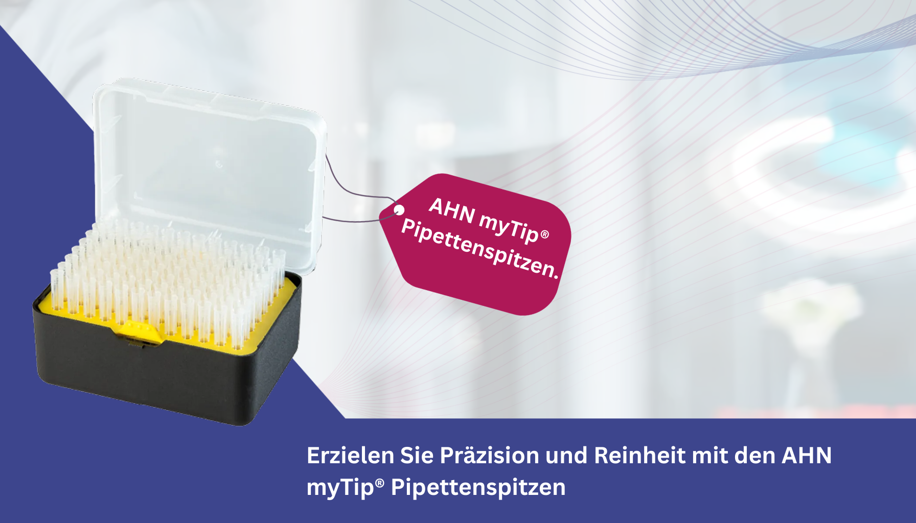 Erzielen Sie Präzision und Reinheit mit den AHN myTip® Pipettenspitzen.